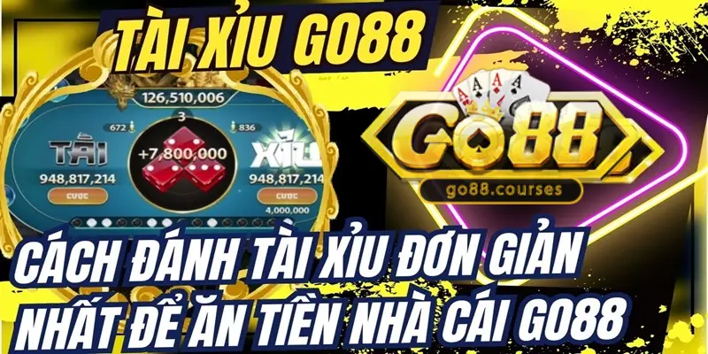 Mẹo đánh tài xỉu Go88 dễ ăn là không chơi 1 mình