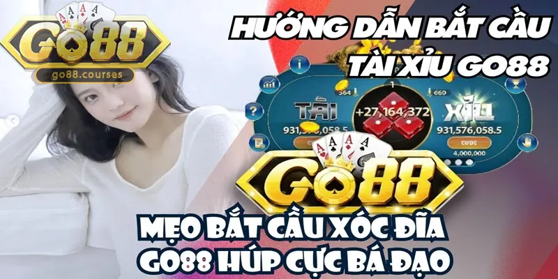 Top 6 cách chơi xóc đĩa Go88 uy tín