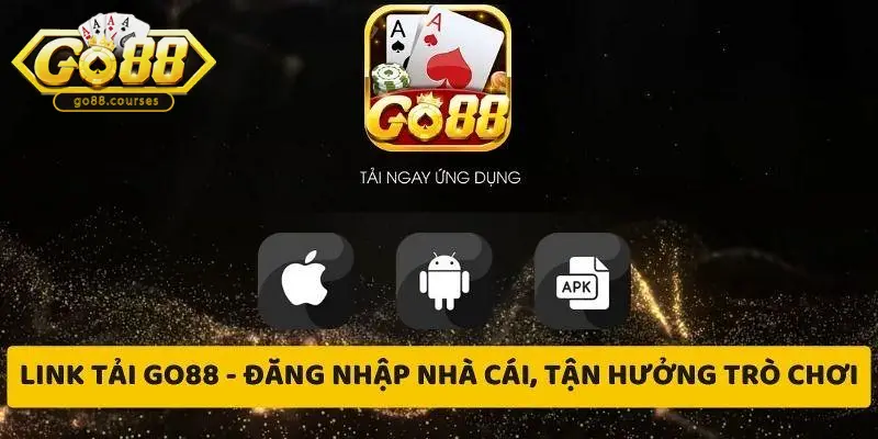 Hướng dẫn chi tiết tải Go88